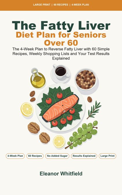 Cover of The Fatty Liver Diet Plan for Seniors Over 60